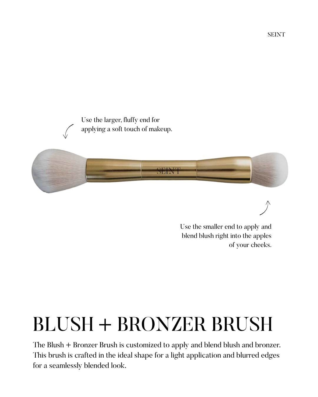 Seint Blush + Bronzer Brush guide — larger fluffy end for a soft touch, smaller end to blend blush onto cheeks