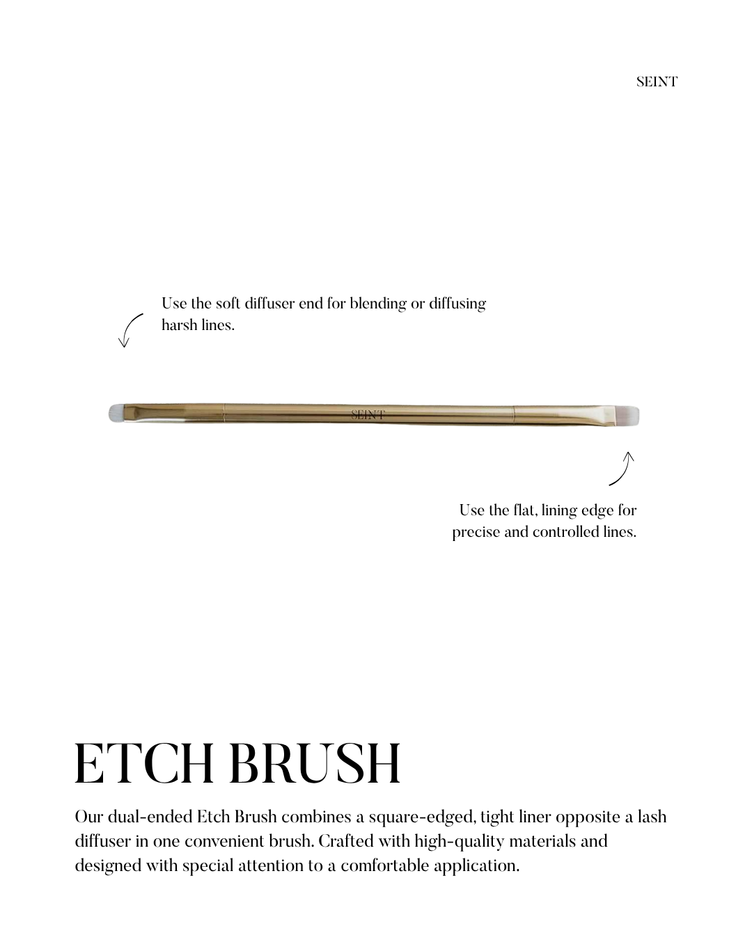 Seint Etch Brush diagram showing the soft diffuser end for blending and the flat lining edge for precise lines