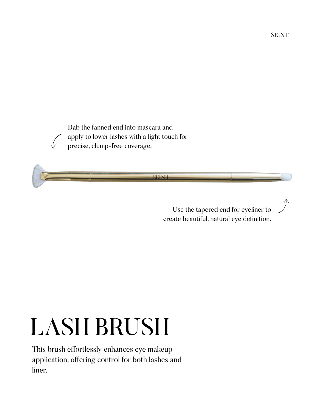 Seint Lash Brush guide — fanned end applies mascara to lower lashes; tapered end creates natural eyeliner definition
